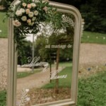 Miroir de Bienvenue à l'entrée de la cérémonie de Chloé et Thomas.
